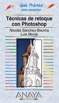 9788441510456: TECNICAS DE RETOQUE CON PHOTOSHOP-ANAYA (GUIAS PRACTICAS)