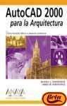 Stock image for Autocad 2000 Para La Arquitectura/autocad 2000 for Architecture (Diseno Y Creatividad) (Spanish Edition) for sale by Iridium_Books