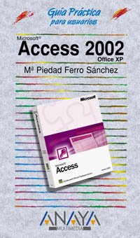 Imagen de archivo de Access 2002 (Guias Practicas) (Spanish Edition) a la venta por Iridium_Books