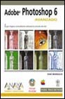 Imagen de archivo de Adobe Photoshop 6 - Avanzado Para Macintosh (Spanish Edition) a la venta por Iridium_Books