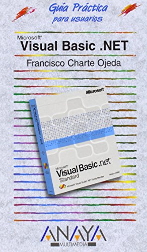 Visual Basic .NET (Guias Practicas Para Usuarios / Practical Guides for Users) (Spanish Edition) (9788441512900) by Charte, Francisco