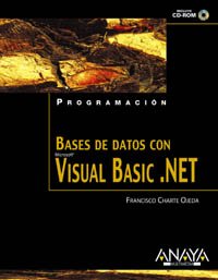 Bases de datos con Visual Basic .NET (Programacion) (Spanish Edition) (9788441513754) by Charte, Francisco