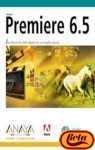 Adobe Premiere 6.5: La Edicion de Video Digital con un Amplio Soporte / Classroom in a Book (Diseno Y Creatividad / Design & Creativity) (Spanish Edition) (9788441515024) by Adobe Systems