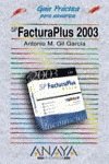 Facturaplus 2003 (Guias Practicas) (Spanish Edition) - Garcia, Antonio M. Gil