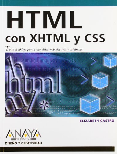 Html con Xhtml y CSS / Html with Xhtml and CSS (Diseno Y Creatividad / Design & Creativity) (Spanish Edition) (9788441515338) by Castro, Elizabeth