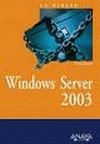 Windows Server 2003 (La Biblia De / THe Bible of) (Spanish Edition) (9788441516151) by Boswell, William