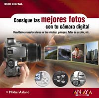 9788441516359: Consigue las mejores fotos con tu cmara digital (Ocio Digital)