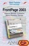 Imagen de archivo de Frontpage 2003 (Guia Practica Para Usuarios / Users Practical Guide) a la venta por medimops