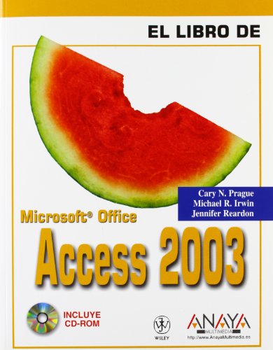 Access 2003 (El Libro De) (Spanish Edition) (9788441516854) by Prague, Cary N.; Irwin, Michael R.; Reardon, Jennifer
