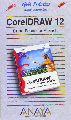 Coreldraw 12 (Guias Practicas) (Spanish Edition) (9788441517202) by Pescador, DarÃ­o