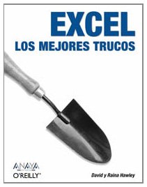 Excel / Excel Hacks: Los Mejores Trucos / The Best Tricks (Anaya Multimedia/oÂ´reilly) (Spanish Edition) (9788441517479) by Hawley, David; Hawley, Raina
