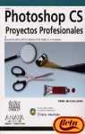 Photoshop Cs: Proyectos Profesionales/professional Projects (Diseno Y Creatividad) (Spanish Edition) (9788441517639) by McClelland, Deke