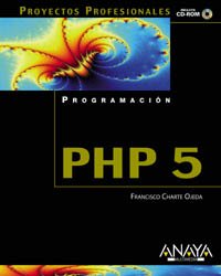 PHP 5 (Proyectos Profesionales) (Spanish Edition) (9788441517707) by Charte, Francisco