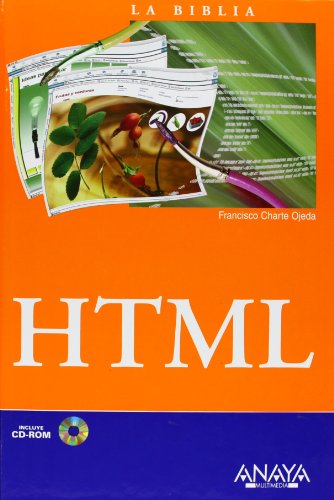 HTML (La Biblia De) (Spanish Edition) (9788441517837) by Charte, Francisco