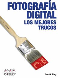 FotografÃ­a digital. Los mejores trucos (Spanish Edition) (9788441517875) by Story, Derrick