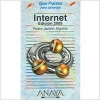 Stock image for Internet. Edicin 2005 (Guia Practica / Users Practical Guide) for sale by medimops