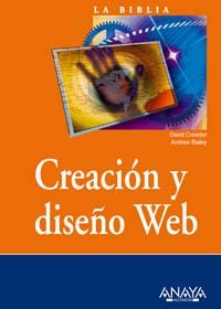 CreaciÃ³n y diseÃ±o Web (Spanish Edition) (9788441518469) by Crowder, David; Bailey, Andrew