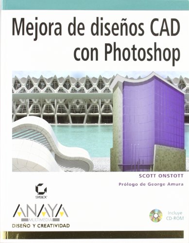 9788441518582: Mejora de diseos CAD con Photoshop (Diseno Y Creatividad / Design & Creativity) (Spanish Edition)