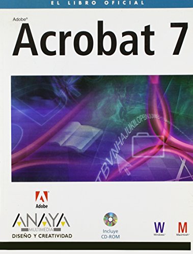 Acrobat 7 Version Dual/ Adobe Acrobat 7.0 Classroom in a Book (Diseno Y Creatividad / Design and Creativity) (Spanish Edition) (9788441518841) by Adobe Systems