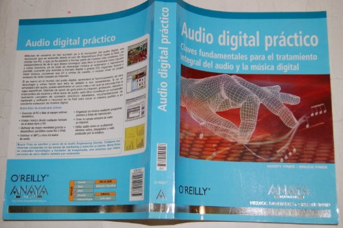 9788441518926: Audio Digital Practico/ Digital Audio Essentials (Medios Digitales Y Creatividad / Digital and Creativity Mediums) (Spanish Edition)