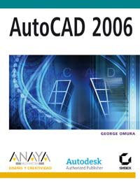 AutoCAD 2006 (Diseno Y Creatividad) (Spanish Edition) (9788441519008) by Omura, George