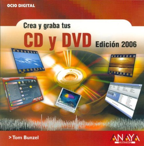 Beispielbild fr Crea y Graba Tus Cd y Dvd - Edic. 2006 - zum Verkauf von Hamelyn