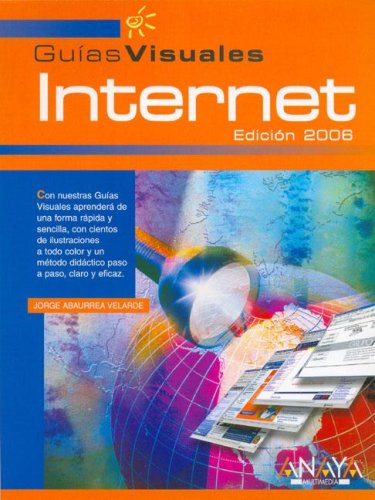 Beispielbild fr Guia visual de Internet edicion 2006 / Visual Guide to Internet Edition 2006 (Guias Visuales / Visual Guides) zum Verkauf von medimops