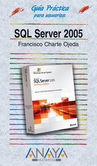 Beispielbild fr SQL Server 2005 (Guias Practicas para Usuarios / Practical Guides for Users) zum Verkauf von medimops