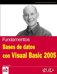 Stock image for BASES DE DATOS CON VISUAL BASIC 2005 for sale by Zilis Select Books