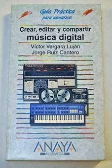 Beispielbild fr Crear, Editar y Compartir Musica Digital. zum Verkauf von Hamelyn