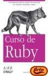 Curso de Ruby/ Ruby Course (Spanish Edition) (9788441521940) by Carlson, Lucas; Richardson, Leonard