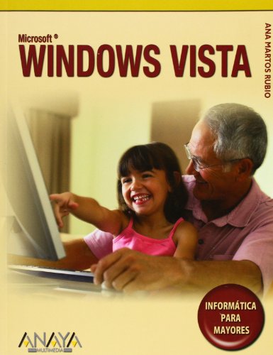 Imagen de archivo de Windows Vista (INFORMATICA PARA MAYORES) (Spanish Edition) a la venta por Ergodebooks
