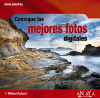 9788441522626: Consigue las mejores fotos digitales/ Find The Best Digital Photos (Spanish Edition)