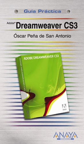 Imagen de archivo de Dreamweaver CS3 (Guas Prcticas) Pea de San Antonio, scar a la venta por VANLIBER