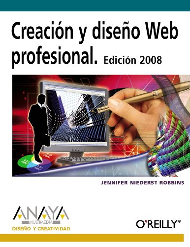 Beispielbild fr Creacin y diseo Web profesional. Edicin 2008 (Diseo Y Creatividad) Niederst Robbins, Jennifer zum Verkauf von VANLIBER