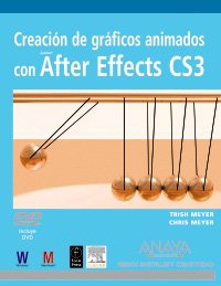 Imagen de archivo de Creacion de graficos animados con AfterEffects CS3/ Creation of Graphic Animation with AfterEffects CS3 (Spanish Edition) a la venta por Iridium_Books