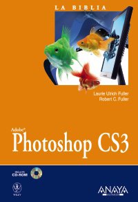 Photoshop CS3 (Spanish Edition) (9788441523784) by Fuller, Laurie Ulrich; Fuller, Robert C.