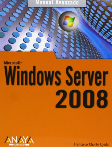 Windows Server 2008 (Spanish Edition) (9788441523869) by Charte, Francisco