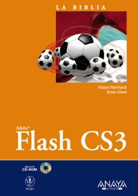 Flash CS3 (La Biblia De) (Spanish Edition) (9788441523937) by Reinhardt, Robert; Dowd, Snow