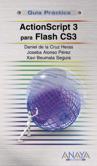 Stock image for ActionScript 3 para Flash CS3/ ActionScript 3 for Flash CS3 (Guias Practicas) (Spanish Edition) for sale by Iridium_Books