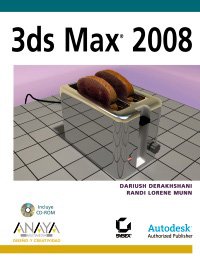 3DS Max 2008 (Diseno Y Creatividad) (Spanish Edition) (9788441524354) by Derakhshani, Dariush; Munn, Randi Lorene