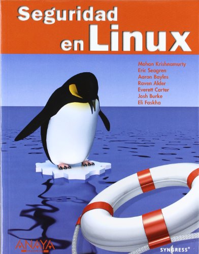 Seguridad en Linux (Spanish Edition) (9788441524415) by Krishnamurthy, Mohan; Seagren, Eric