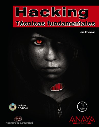 Hacking. TÃ©cnicas fundamentales (Hackers Y Seguridad) (Spanish Edition) (9788441524699) by Erickson, Jon