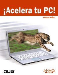 Â¡Acelera tu PC! (Titulos especiales/ Special Titles) (Spanish Edition) (9788441526310) by Miller, Michael