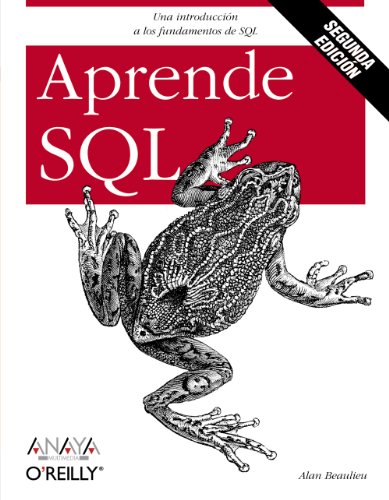 Aprende SQL. Segunda ediciÃ³n (Spanish Edition) (9788441526372) by Beaulieu, Alan