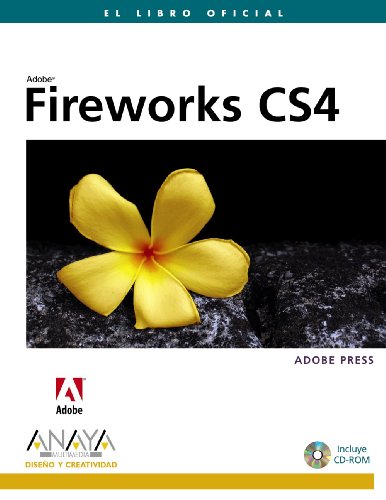 Fireworks CS4 (Diseno y creatividad/ Design and Creativity) (Spanish Edition) (9788441526389) by Adobe Press