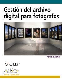 Stock image for Gestin Del Archivo Digital Para Fotgrafos (diseo Y Creatividad) for sale by RecicLibros