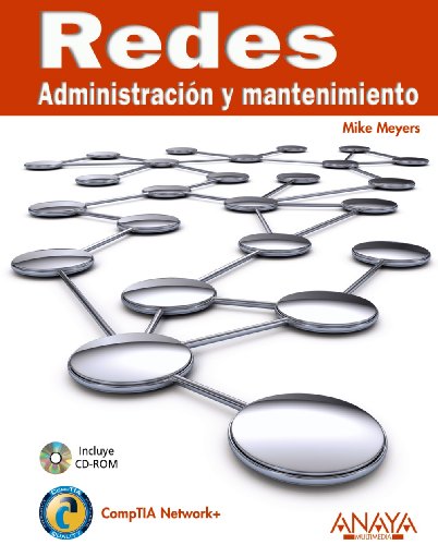 Redes administraciÃ³n y mantenimiento / Managing and Troubleshooting Networks (Spanish Edition) (9788441526976) by Meyers, Mike