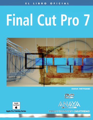 9788441527089: Final Cut Pro 7 (Medios Digitales Y Creatividad)