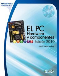 Imagen de archivo de Manual fundamental de el PC hardware y componentes 2010 / Fundamental Manual of PC Hardware and Components 2010 (Spanish Edition) a la venta por Iridium_Books